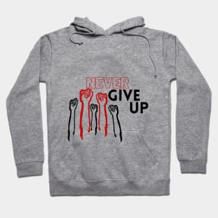 never give up design Hoodie